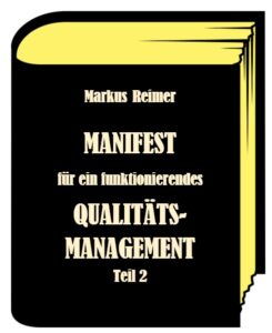 Manifest Qualitätsmanagement Markus Reimer Keynote Speaker Redner Vortrag Qualität Innovation Agilität Digitalisierung Nachhaltigkeit Wissen